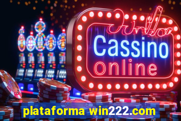 plataforma win222.com